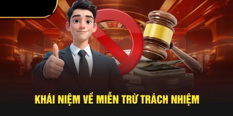 Khái niệm miễn trừ trách nhiệm trong lĩnh vực cá cược